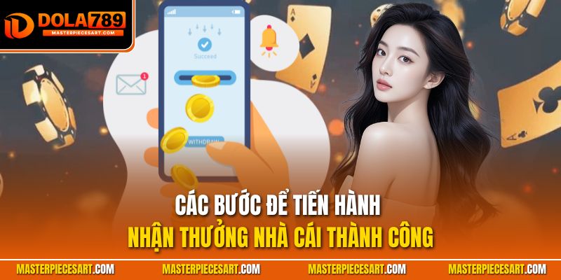 Các bước để tiến hành nhận thưởng nhà cái thành công
