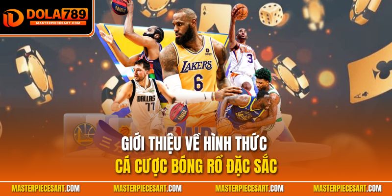 Giới thiệu về hình thức cá cược bóng rổ đặc sắc