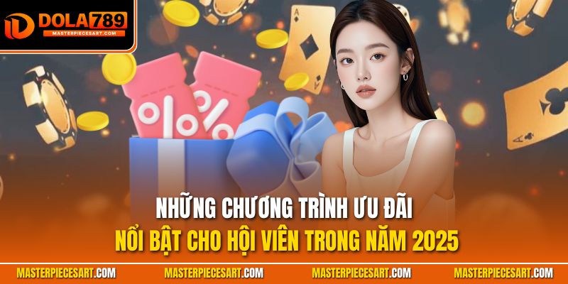 Top chương trình ưu đãi nổi bật cho hội viên trong năm 2025