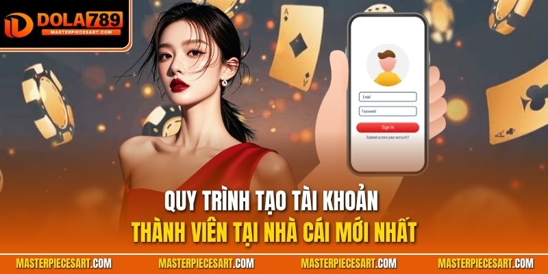 Quy trình tạo tài khoản thành viên tại nhà cái mới nhất