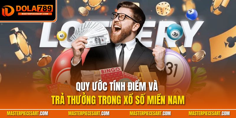 Quy ước tính điểm và trả thưởng trong xổ số miền Nam