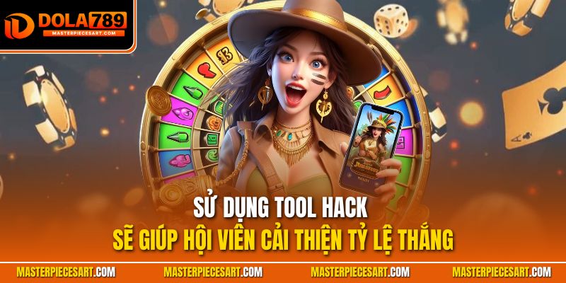 Sử dụng tool hack sẽ giúp hội viên cải thiện tỷ lệ thắng