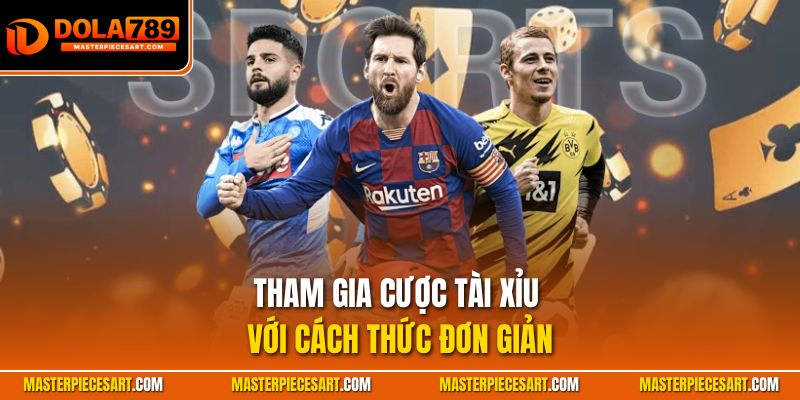 Tham gia cược tài xỉu với cách thức đơn giản