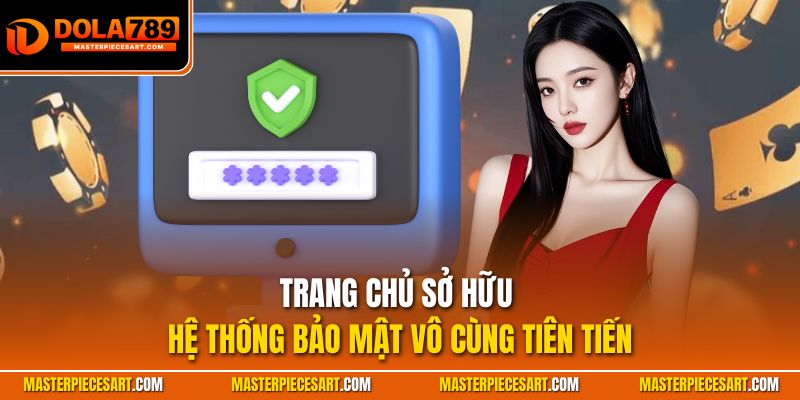Trang chủ sở hữu hệ thống bảo mật vô cùng tiên tiến